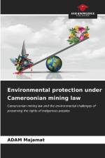 Environmental protection under Cameroonian mining law af Adam Majamat