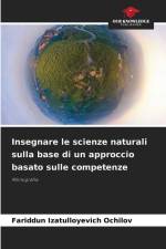 Insegnare le scienze naturali sulla base di un approccio basato sulle competenze af Fariddun Izatulloyevich Ochilov