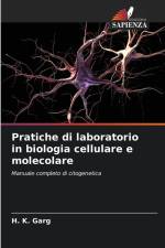 Pratiche di laboratorio in biologia cellulare e molecolare af H. K. Garg