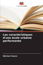 Les caractéristiques d'une école urbaine performante af Norman Sauce