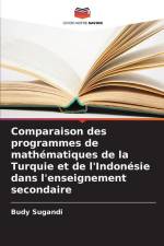 Comparaison des programmes de mathématiques de la Turquie et de l'Indonésie dans l'enseignement secondaire af Budy Sugandi