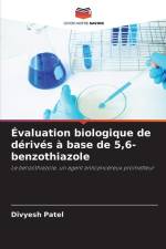 Évaluation biologique de dérivés à base de 5,6-benzothiazole af Divyesh Patel