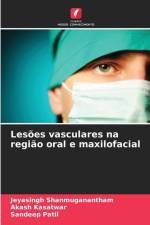 Lesões vasculares na região oral e maxilofacial af Jeyasingh Shanmuganantham