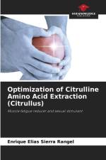 Optimization of Citrulline Amino Acid Extraction (Citrullus) af Enrique Elias Sierra Rangel