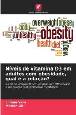 Níveis de vitamina D3 em adultos com obesidade, qual é a relação? af Liliana Vera