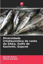 Diversidade ictiofaunística da costa de Sikka, Golfo de Kachchh, Gujarat af Naresh Katira