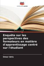 Enquête sur les perspectives des formateurs en matière d'apprentissage centré sur l'étudiant af Omer Idris