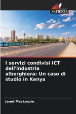 I servizi condivisi ICT dell'industria alberghiera: Un caso di studio in Kenya af Janet Mackenzie
