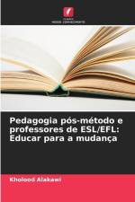 Pedagogia pós-método e professores de ESL/EFL: Educar para a mudança af Kholood Alakawi