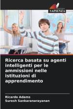 Ricerca basata su agenti intelligenti per le ammissioni nelle istituzioni di apprendimento af Ricardo Adams