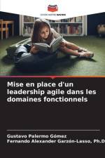 Mise en place d'un leadership agile dans les domaines fonctionnels af Gustavo Palermo Gómez