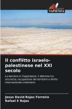 Il conflitto israelo-palestinese nel XXI secolo af Jesús David Rojas Ferreira