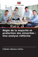 Règle de la majorité et protection des minorités : Une analyse réfléchie af Chijioke Obioma Collins