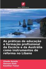As práticas de educação e formação profissional da Escócia e da Austrália como instrumentos de reforma no Líbano af Ghada Awada