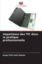 Importance des TIC dans la pratique professionnelle af Jorge Félix Gual Ramos
