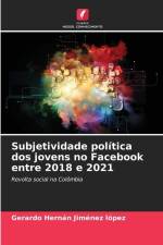 Subjetividade política dos jovens no Facebook entre 2018 e 2021 af Gerardo Hernán Jiménez López