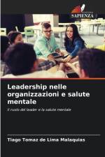 Leadership nelle organizzazioni e salute mentale af Tiago Tomaz de Lima Malaquias