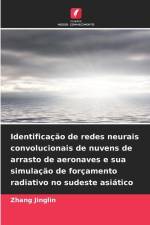 Identificação de redes neurais convolucionais de nuvens de arrasto de aeronaves e sua simulação de forçamento radiativo no sudeste asiático af Zhang Jinglin
