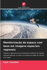 Monitorização do espaço com base em imagens espaciais regionais af Fazil' Ismailov