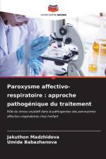 Paroxysme affectivo-respiratoire : approche pathogénique du traitement af Jakuthon Madzhidova