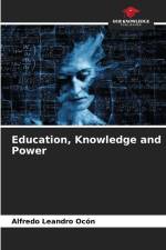 Education, Knowledge and Power af Alfredo Leandro Ocón