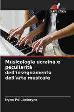 Musicologia ucraina e peculiarità dell'insegnamento dell'arte musicale af Iryna Poluboiaryna