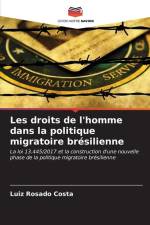 Les droits de l'homme dans la politique migratoire brésilienne af Luiz Rosado Costa