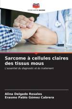Sarcome à cellules claires des tissus mous af Alina Delgado Rosales