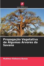 Propagação Vegetativa de Algumas Árvores da Savana af Mukhtar Ridwanu Bunza