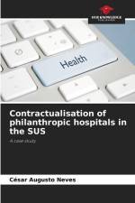 Contractualisation of philanthropic hospitals in the SUS af César Augusto Neves