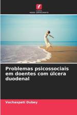 Problemas psicossociais em doentes com úlcera duodenal af Vachaspati Dubey