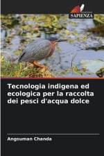 Tecnologia indigena ed ecologica per la raccolta dei pesci d'acqua dolce af Angsuman Chanda