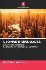 UTOPIAS E REALIDADES. af Rene Julio Castillo