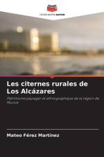 Les citernes rurales de Los Alcázares af Mateo Férez Martínez