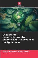 O papel do desenvolvimento sustentável na produção de água doce af Magdy Mohamed Niazy Abdou