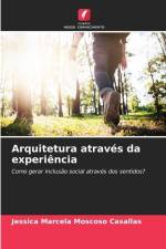 Arquitetura através da experiência af Jessica Marcela Moscoso Casallas