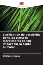 L'utilisation de pesticides dans les cultures maraîchères et son impact sur la santé humaine af Dilli Ram Sharma