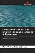 Classroom climate and English language learning achievement af Maria Viviana Ordoñez Basauri