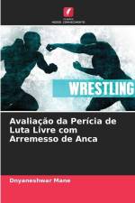 Avaliação da Perícia de Luta Livre com Arremesso de Anca af Dnyaneshwar Mane