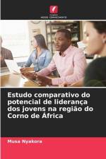 Estudo comparativo do potencial de liderança dos jovens na região do Corno de África af Musa Nyakora