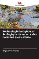 Technologie indigène et écologique de récolte des poissons d'eau douce af Angsuman Chanda