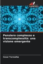 Pensiero complesso e transcomplessità: una visione emergente af Cesar Torrealba