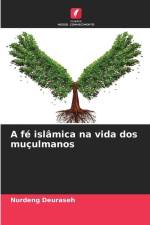 A fé islâmica na vida dos muçulmanos af Nurdeng Deuraseh