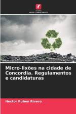 Micro-lixões na cidade de Concordia. Regulamentos e candidaturas af Hector Ruben Rivero