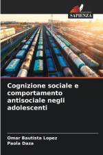Cognizione sociale e comportamento antisociale negli adolescenti af Omar Bautista Lopez