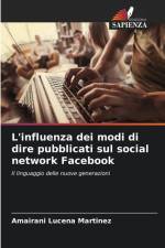 L'influenza dei modi di dire pubblicati sul social network Facebook af Amairani Lucena Martinez