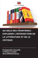 AU-DELÀ DES FRONTIÈRES : EXPLORER L'INTERSECTION DE LA LITTÉRATURE ET DE LA CRITIQUE af Pushpender Kaushik