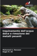 Inquinamento dell'acqua dolce e rimozione dei metalli pesanti af Mohamed A. Hassaan