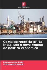 Conta corrente da BP da Índia: sob o novo regime de política económica af Raghavender Raju