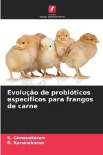 Evolução de probióticos específicos para frangos de carne af S. Gunasekaran